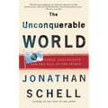 The Unconquerable World: Power, Nonviolence, and the Will of the People - Paperback