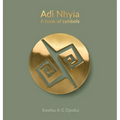Adi Nhyia: A book of symbols - Hardcover