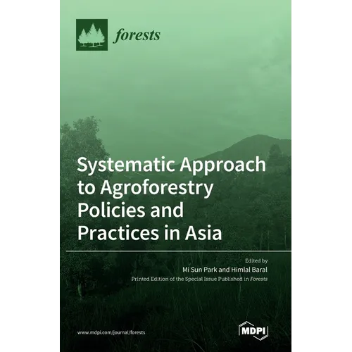 Systematic Approach to Agroforestry Policies and Practices in Asia - Hardcover