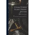 Steam Power Plant Piping System: Their Design, Installation and Maintenance - Hardcover