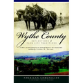 Wythe County: Reflections of Farm Life Traditions - Paperback