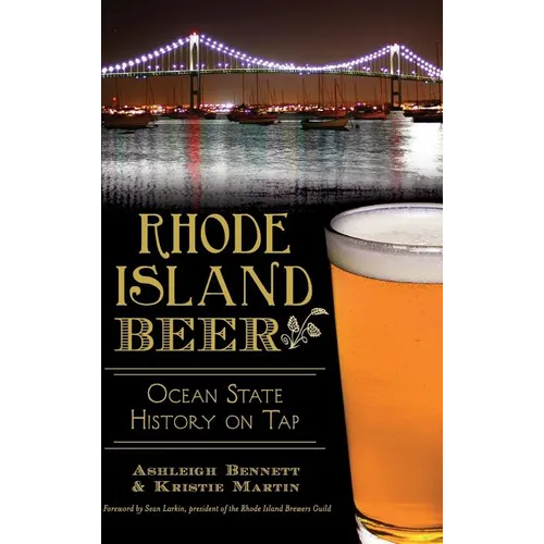 Rhode Island Beer: Ocean State History on Tap - Hardcover