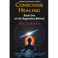 Conscious Healing: Book One on the Regenetics Method - Paperback