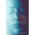 Healing Lost Souls: Releasing Unwanted Spirits from Your Energy Body - Paperback