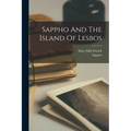Sappho And The Island Of Lesbos - Paperback