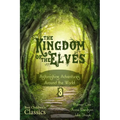 The Kingdom of the Elves: Astonishing Adventures Around the World (Best Children's Classics, Illustrated) - Paperback