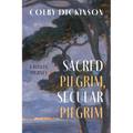 Sacred Pilgrim, Secular Pilgrim: A Roman Journey - Paperback