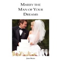 Marry the Man of Your Dreams - Paperback