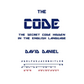 The Code: The Secret Code Hidden In The English Language - Paperback