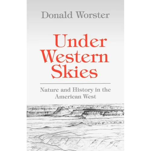 Under Western Skies: Nature and History in the American West - Paperback