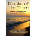 Masks of the Muse: Building a relationship with the Goddess of the West - Paperback
