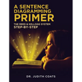 A Sentence Diagramming Primer: The Reed and Kellogg System Step-By-Step - Paperback
