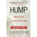 Hump: True Tales of Sex After Kids - Paperback