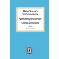Ohio Valley Genealogies, Relating Chiefly to Families in Harrison, Belmont and Jefferson Counties, Ohio and Washington, Westmoreland and Fayette Count - Paperback