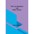 The Law-Breakers and Other Stories - Paperback