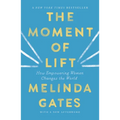 The Moment of Lift: How Empowering Women Changes the World - Paperback