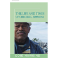 The Life and Times of Chester L. Simmons - Paperback