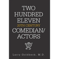 Two Hundred Eleven 20Th Century Comedian / Actors - Hardcover