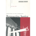 Retroactive Justice: Prehistory of Post-Communism - Paperback