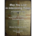May You Live In Interesting Times: A Cautionary Tale: Archive of Family Photographs and Documents Circa 1945 to 1950 - Hardcover