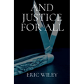 And Justice for All - Paperback