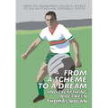 From a Scheme to a Dream and Everything in Between: The Early Memoirs of Thomas Nolan - Paperback