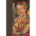 The Tortured Life of Scofield Thayer - Paperback