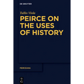 Peirce on the Uses of History - Paperback