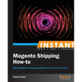 Instant Magento Shipping How-To - Paperback