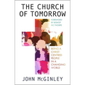 The Church of Tomorrow: Being a Christ Centred People in a Changing World - Paperback