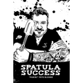 Spatula Success - Hardcover