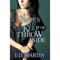 Yours to Keep or Throw Aside - Paperback