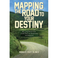 Mapping The Road To Your Destiny - Paperback
