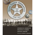 Texas Ranger Biographies: Those Who Served, 1910-1921 - Hardcover