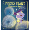 Firefly Fran's Fran-Tastic Day - Hardcover