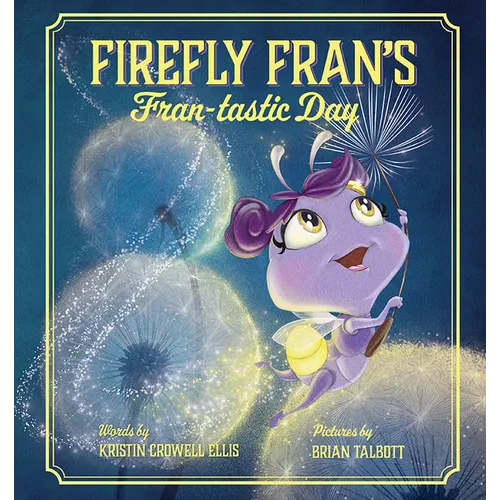 Firefly Fran's Fran-Tastic Day - Hardcover