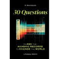 30 Questions to Ask the Akashic Records to Change the World - Paperback