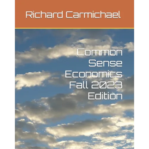 Common Sense Economics 2023 Edition - Paperback
