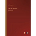 The Two Destinies: in large print - Paperback