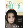 Spilled Milk: Based on a true story - Paperback