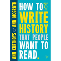How to Write History That People Want to Read - Paperback
