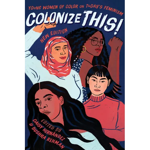 Colonize This!: Young Women of Color on Today's Feminism - Paperback