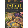 Tarot for Beginners: A Guide to Psychic Tarot Reading, Real Tarot Card Meanings, and Simple Tarot Spreads - Paperback