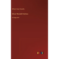 Oliver Wendell Holmes: in large print - Hardcover