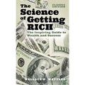 The Science of Getting Rich: The Inspiring Guide to Wealth and Success (Classic Edition) - Hardcover