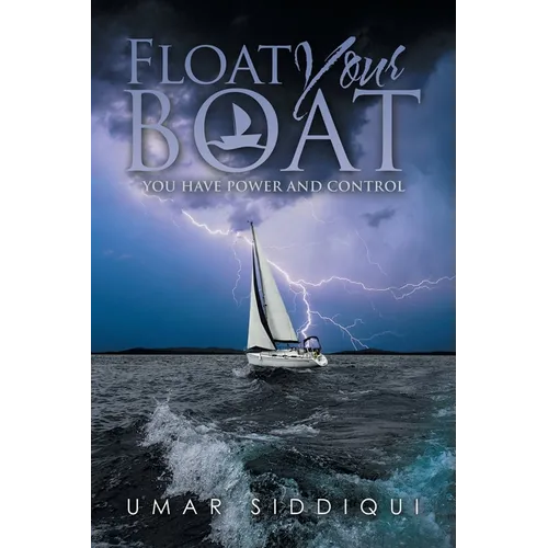 Float Your Boat: You Have Power and Control - Paperback