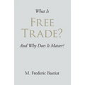 What Is Free Trade? - Paperback