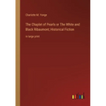 The Chaplet of Pearls or The White and Black Ribaumont; Historical Fiction: in large print - Paperback
