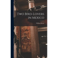 Two Bird-lovers in Mexico - Hardcover