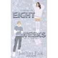 Eight Weeks - Paperback